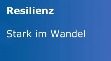 Resilienz - Stark im Wandel